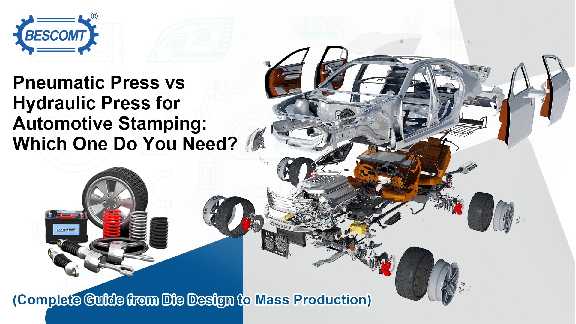 Panduan Lengkap Untuk Produksi Stamping Otomotif: Mesin Press Pneumatik Vs Mesin Press Hidraulik – Dari Desain Perkakas Hingga Solusi Turnkey Produksi Massal